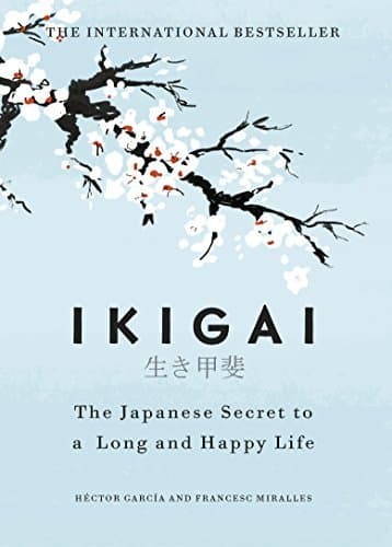 Ikigai: The Japanese Secret to a Long and Happy Life cover